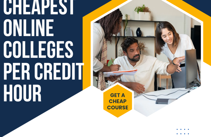 Cheapest Online Colleges Per Credit Hour