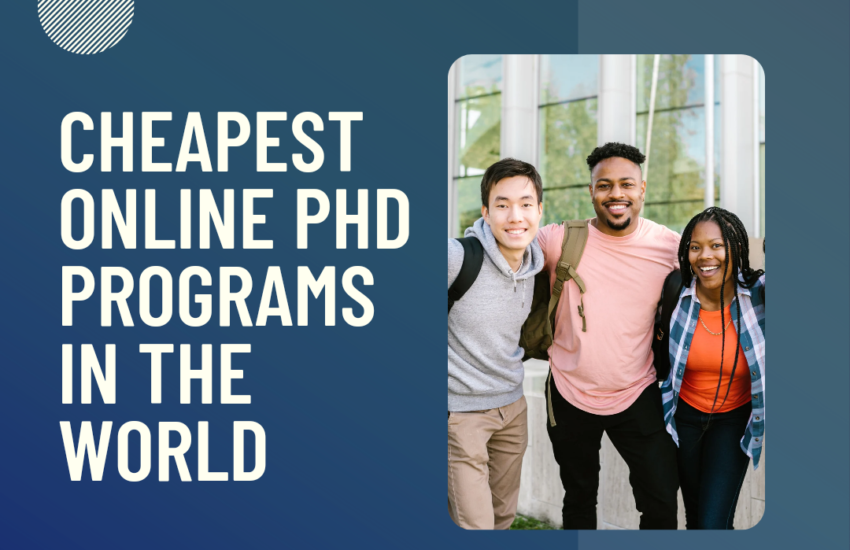 Cheapest Online PhD Programs in the World