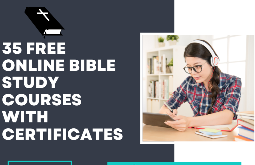 35 Free Online Bible Study Courses with Certificates.