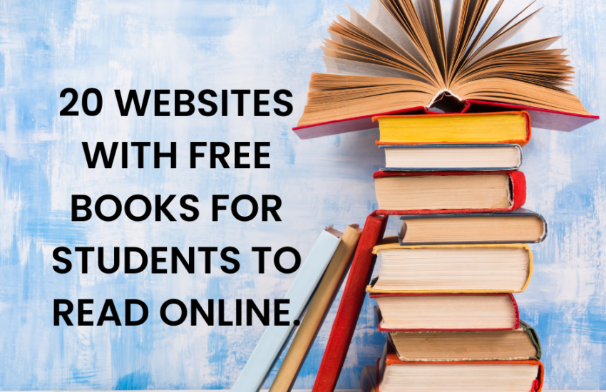 20 Websites with Free Books for Students to Read Online.
