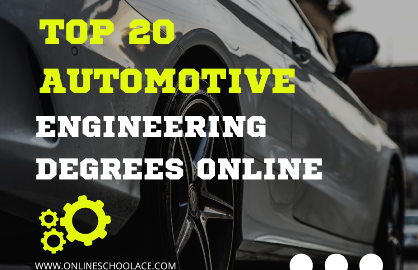 Top 20 Automotive Engineering Degrees Online.